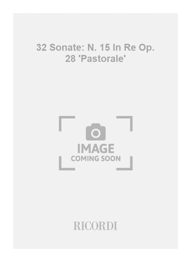 32 Sonate: N. 15 In Re Op. 28 'Pastorale'